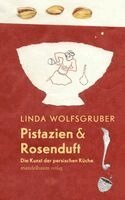 Linda Wolfsgruber - Pistazien & Rosenduft, Inbunden