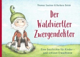 bokomslag Der Waldviertler Zwergendoktor