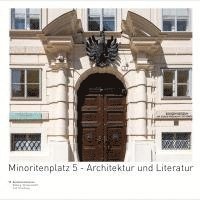 bokomslag Minoritenplatz 5 - Architektur und Literatur