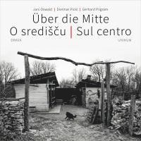 bokomslag Über die Mitte | O srediscu | Sul centro