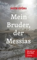 Martin Vop¿nka - Mein Bruder, der Messias, Inbunden