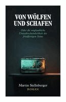 Martin Stellnberger - Von Wölfen und Schafen, Inbunden