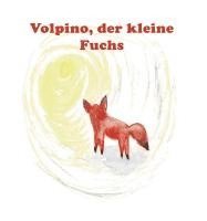 bokomslag Volpino, der kleine Fuchs