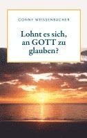 bokomslag Lohnt es sich, an GOTT zu glauben?