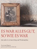 bokomslag Es war alles gut, so wie es war