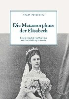 bokomslag Die Metamorphose der Elisabeth