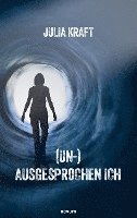 (Un-)Ausgesprochen Ich 1