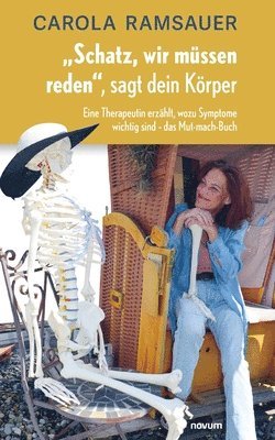 Carola Ramsauer - "Schatz, wir müssen reden", sagt dein Körper, Häftad