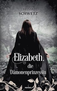 bokomslag Elizabeth, die Dmonenprinzessin