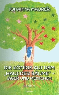 bokomslag Könige aus dem "Haus der Bäume" - Jäger und Menschen