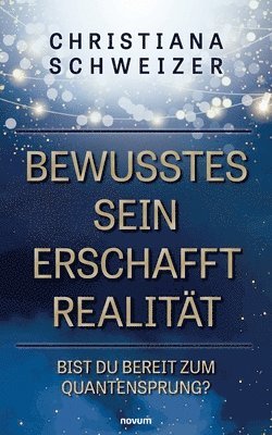 bokomslag Bewusstes Sein erschafft Realität