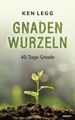 Gnadenwurzeln 1