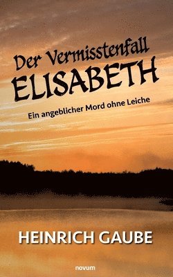 Der Vermisstenfall Elisabeth 1