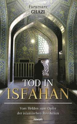 Faramarz Ghazi - Tod in Isfahan, Häftad