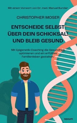 bokomslag Entscheide selbst ber dein Schicksal! Und bleib gesund