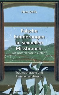 bokomslag Falsche Erinnerungen an sexuellen Missbrauch