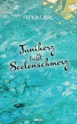 Freyja Fjäril - Juniherz trifft Seelenschmerz, Häftad