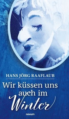 bokomslag Wir küssen uns auch im Winter