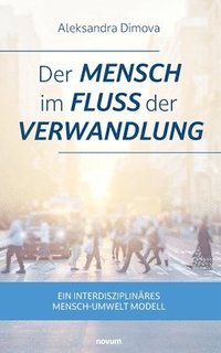 bokomslag Der Mensch im Fluss der Verwandlung