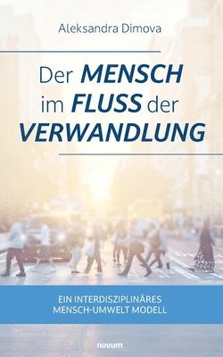 Mensch im Fluss der Verwandlung