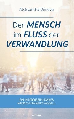 Der Mensch im Fluss der Verwandlung 1