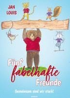 Jan Louis - Fünf fabelhafte Freunde, Inbunden. Tillgänglighet: Lägg i varukorg