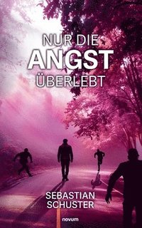 bokomslag Nur die Angst überlebt