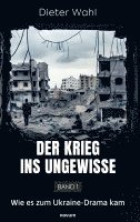 bokomslag Der Krieg ins Ungewisse - Band 1