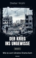 bokomslag Krieg ins Ungewisse - Band 1