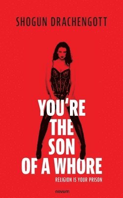 bokomslag You're the son of a whore