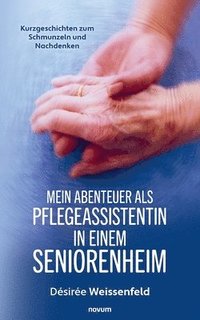 bokomslag Mein Abenteuer als Pflegeassistentin in einem Seniorenheim