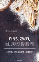 Rudert Susanne - Eins, Zwei, Nudeldidei, Häftad