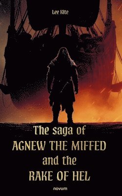 Lee Kite - saga of Agnew the Miffed and the Rake of Hel, Häftad