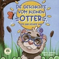 Jayden Zadrazil - Die Geschichte vom kleinen Otter, der gar keiner war, Inbunden