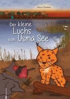 Simon Theokas - Der kleine Luchs vom Usma See, Inbunden
