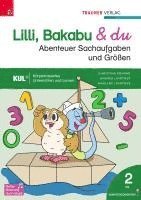 bokomslag Lilli, Bakabu & du - Abenteuer Sachaufgaben und Größen 2