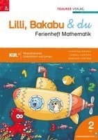 Andrea Lindtner, Christina Konrad, Marlene Lindtner - Lilli, Bakabu & du, Ferienheft Mathematik 2, Häftad