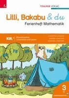 Andrea Lindtner, Christina Konrad, Marlene Lindtner - Lilli, Bakabu & du, Ferienheft Mathematik 3, Häftad