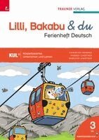 Andrea Lindtner, Christina Konrad, Marlene Lindtner - Lilli, Bakabu & du, Ferienheft Deutsch 3, Häftad. Tillgänglighet: Lägg i varukorg