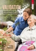 Petra Fercher - Validation - Ein Arbeitsbuch zur Basisschulung nach Naomi Feil, Häftad