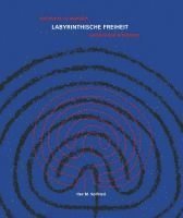 bokomslag LABYRINTHISCHE FREIHEIT
