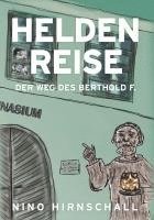 bokomslag Heldenreise - Der Weg des Berthold F.