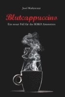 Blutcappuccino - Ein neuer Fall für die SOKO Amstetten 1