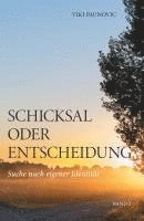 bokomslag Schicksal oder Entscheidung