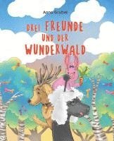 bokomslag Drei Freunde und der Wunderwald