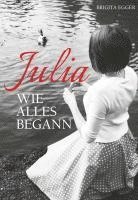 bokomslag Julia - Wie alles begann