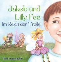 bokomslag Jakob und Lilly Fee im Reich der Trolle