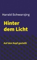 Hinter dem Licht - Auf den Kopf gestellt 1