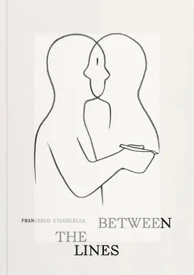 Francesco Ciccolella, Francesco Ciccolella - Francesco Ciccolella: Between the Lines, Häftad. Tillgänglighet: Lägg i varukorg