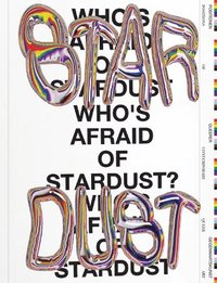 bokomslag Who's Afraid of Stardust? Positions of Contemporary Queer Art